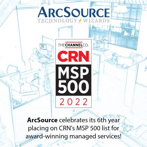 ArcSource is Named on CRN’s 2022 MSP 500 List